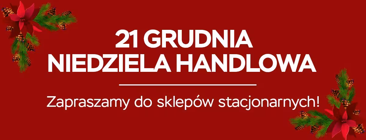 Niedziela handlowa zapraszamy do sklepów stacjonarnych!
